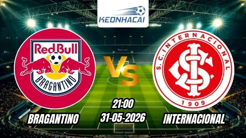 Soi Kèo Bragantino vs Internacional 21h00 - 31/05/2026
