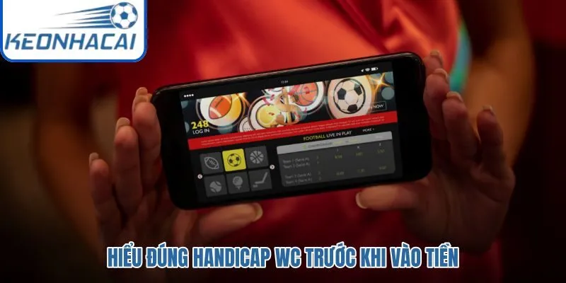 Nền tảng handicap WC với mức chấp và hoàn tiền