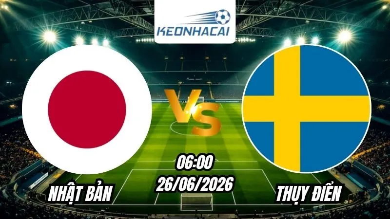 Soi Kèo Nhật Bản vs Thụy Điển 06h00 - 26/06/2026