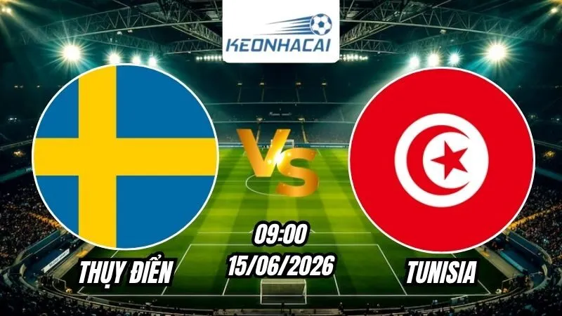 Soi Kèo Thụy Điển vs Tunisia 09h00 - 15/06/2026